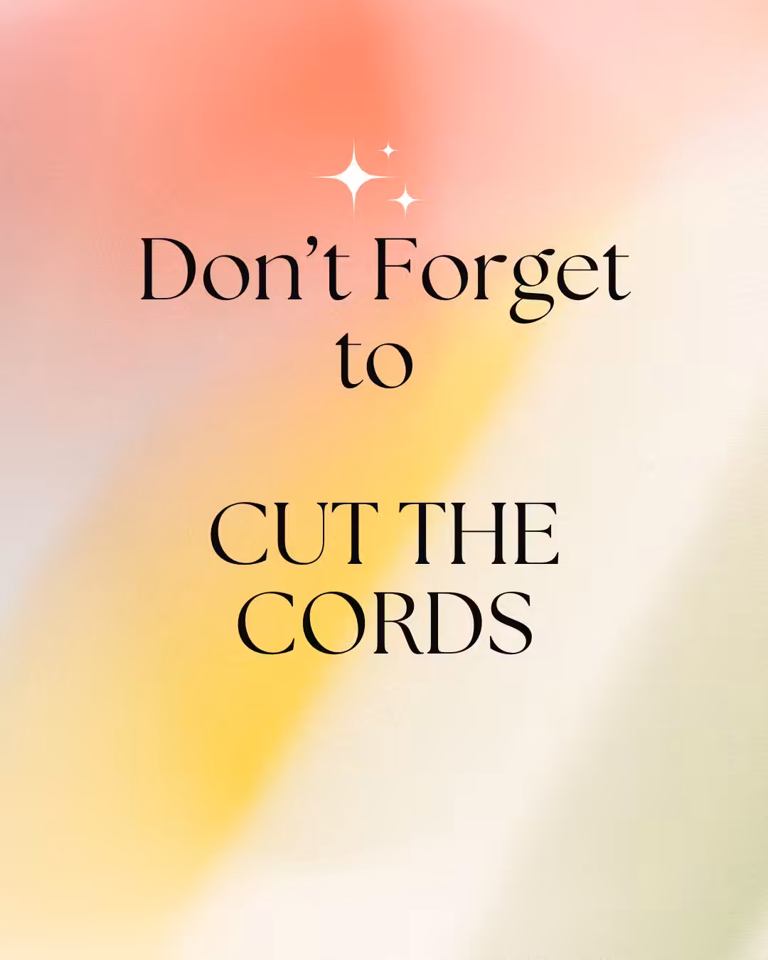 cut the cords